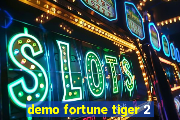 demo fortune tiger 2